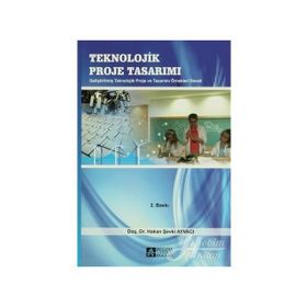 TEKNOLOJI VE TASARIM GELİŞTİRİLMİŞ TEKNOLOJIK TASARIM ÖRNEKLERİ İLAVELI - HAKAN ŞEVKİ AYVACI