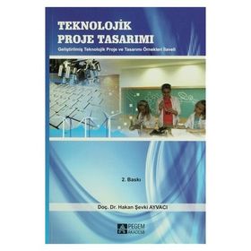 TEKNOLOJI VE TASARIM GELİŞTİRİLMİŞ TEKNOLOJIK TASARIM ÖRNEKLERİ İLAVELI - HAKAN ŞEVKİ AYVACI