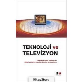 TEKNOLOJI VE TELEVIZYON - N. TÜLAY ŞEKER