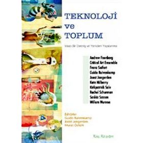 Teknoloji Ve Toplum - Andrew Feenberg