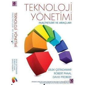 TEKNOLOJI YÖNETIMI FAALIYETLERI VE ARAÇLARI - DILEK ÇETINDAMAR;ROBERT PHAAL;DAVID PROBERT