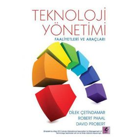 TEKNOLOJI YÖNETIMI FAALIYETLERI VE ARAÇLARI - DILEK ÇETINDAMAR;ROBERT PHAAL;DAVID PROBERT