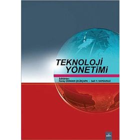 TEKNOLOJI YÖNETİMİ - FERAY ODMAN ÇELİKÇAPA;SAIT Y. KAYGUSUZ