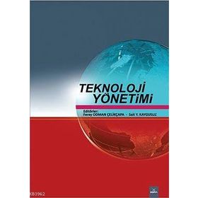 TEKNOLOJI YÖNETİMİ - FERAY ODMAN ÇELİKÇAPA;SAIT Y. KAYGUSUZ