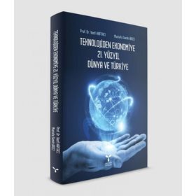 Teknolojiden Ekonomiye 21. Yüzyıl Dünya ve Türkiye - Vasfi Haftacı