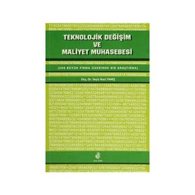 TEKNOLOJIK DEĞİŞİM VE MALIYET MUHASEBESI - VEYIS NACI TANIŞ