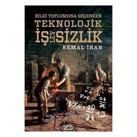 TEKNOLOJIK İŞLEVSİZLİK KITLE ÜRETİMİNDEN YARATICI TASARIMA - KEMAL İNAN