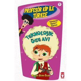 Teknolojik Öge Avı Profesör Kip İle Türkçe 2-Birsen Ekim Özen