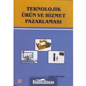 Teknolojik Ürün ve Hizmet Pazarlaması - Erkan Özdemir