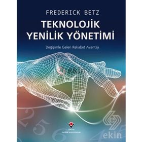 TEKNOLOJIK YENILIK YÖNETİMİ - FREDERICK BETZ