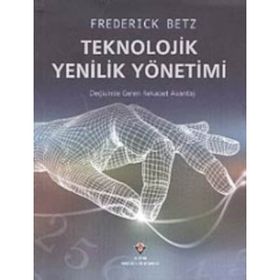 TEKNOLOJIK YENILIK YÖNETİMİ - FREDERICK BETZ
