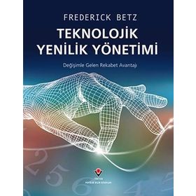 TEKNOLOJIK YENILIK YÖNETİMİ - FREDERICK BETZ