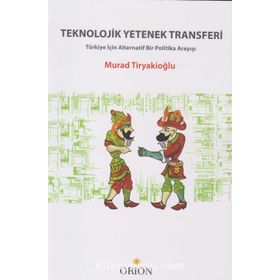 Teknolojik Yetenek Transferi - Murad Tiryakioğlu