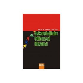 TEKNOLOJININ BILIMSEL İLKELERİ - M. AKIF KUNT, SAIP KUNT
