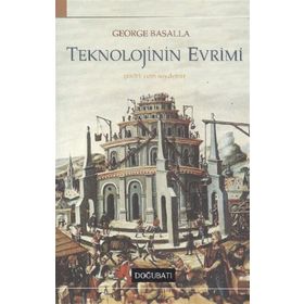 TEKNOLOJININ EVRIMI - GEORGE BASALLA
