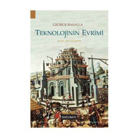 TEKNOLOJININ EVRIMI - GEORGE BASALLA