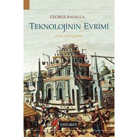 TEKNOLOJININ EVRIMI - GEORGE BASALLA
