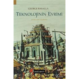 TEKNOLOJININ EVRIMI - GEORGE BASALLA