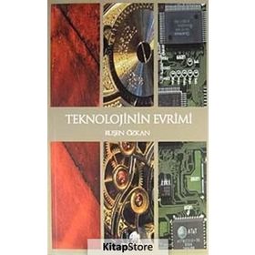 TEKNOLOJININ EVRIMI - RUŞEN ÇAKIR