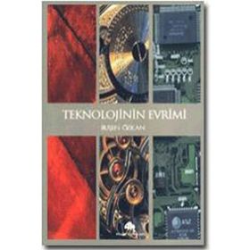 TEKNOLOJININ EVRIMI - RUŞEN ÇAKIR