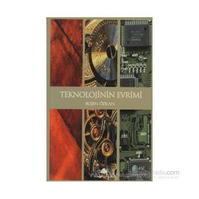 TEKNOLOJININ EVRIMI - RUŞEN ÇAKIR
