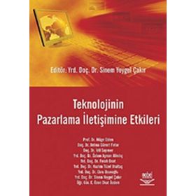 Teknolojinin Pazarlama İletişimine Etkileri - Müge Elden Sinem Yeygel Çakır