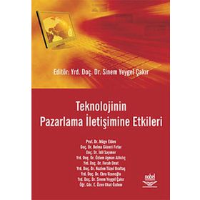 Teknolojinin Pazarlama İletişimine Etkileri - Müge Elden Sinem Yeygel Çakır