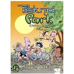 TEKNOPARK 1 - ÇÖPLÜK ÇOCUKLARI - TAYYAR ÖZKAN