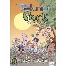 TEKNOPARK 1 - ÇÖPLÜK ÇOCUKLARI - TAYYAR ÖZKAN
