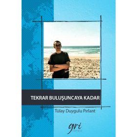Tekrar Buluşuncaya Kadar - Tülay Pırlant