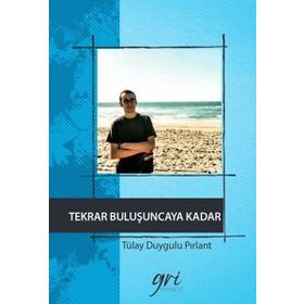 Tekrar Buluşuncaya Kadar - Tülay Pırlant