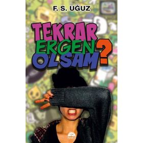 Tekrar Ergen Olsam - Fatma Uğuz