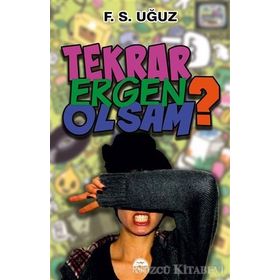 Tekrar Ergen Olsam - Fatma Uğuz