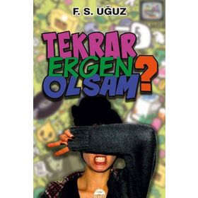 Tekrar Ergen Olsam - Fatma Uğuz