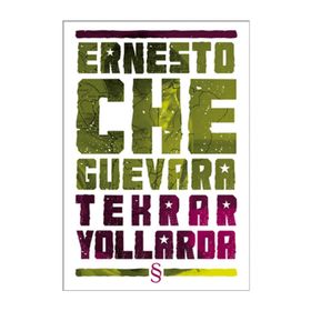 TEKRAR YOLLARDA - ERNESTO CHE GUEVARA