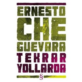 TEKRAR YOLLARDA - ERNESTO CHE GUEVARA