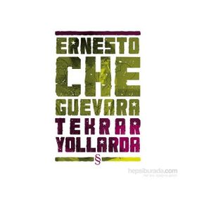 TEKRAR YOLLARDA - ERNESTO CHE GUEVARA
