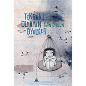 TEKRARI OLMAYAN ÖYKÜLER - TÜLİN DURSUN