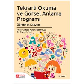 Tekrarlı Okuma ve Görsel Anlama Programı Öğretmen Kılavuzu - Pegem Akademi Yayıncılık