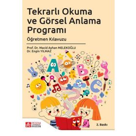 Tekrarlı Okuma ve Görsel Anlama Programı Öğretmen Kılavuzu - Pegem Akademi Yayıncılık