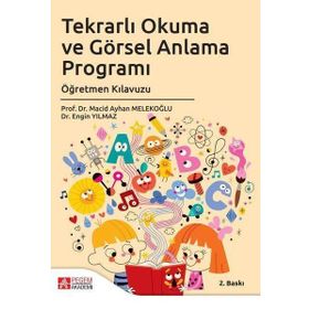 Tekrarlı Okuma ve Görsel Anlama Programı Öğretmen Kılavuzu - Pegem Akademi Yayıncılık