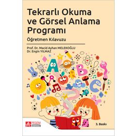 Tekrarlı Okuma ve Görsel Anlama Programı Öğretmen Kılavuzu - Pegem Akademi Yayıncılık
