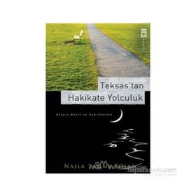 TEKSAS´TAN HAKIKATE YOLCULUK - NAJLA TAMMY İLHAN