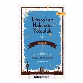 TEKSAS´TAN HAKIKATE YOLCULUK - NAJLA TAMMY İLHAN