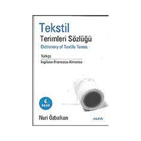 TEKSTIL TERIMLERI SÖZLÜĞÜ DICTIONARY OF TEXTILE TERMS - NURI ÖZBALKAN
