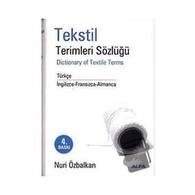 TEKSTIL TERIMLERI SÖZLÜĞÜ DICTIONARY OF TEXTILE TERMS - NURI ÖZBALKAN
