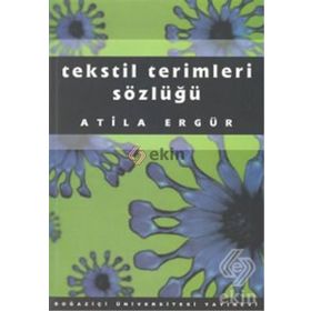 TEKSTIL TERIMLERI SÖZLÜĞÜ - KASIM UZUNGÖZ;TUFAN ATA TÜRKYILMAZ