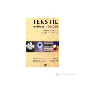 TEKSTIL TERIMLERI SÖZLÜĞÜ - KASIM UZUNGÖZ;TUFAN ATA TÜRKYILMAZ
