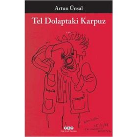 Tel Dolaptaki Karpuz - Artun Ünsal