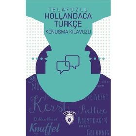 Telafuzlu Hollandaca Türkçe Konuşma Kılavuzu Dorlion Yayınları